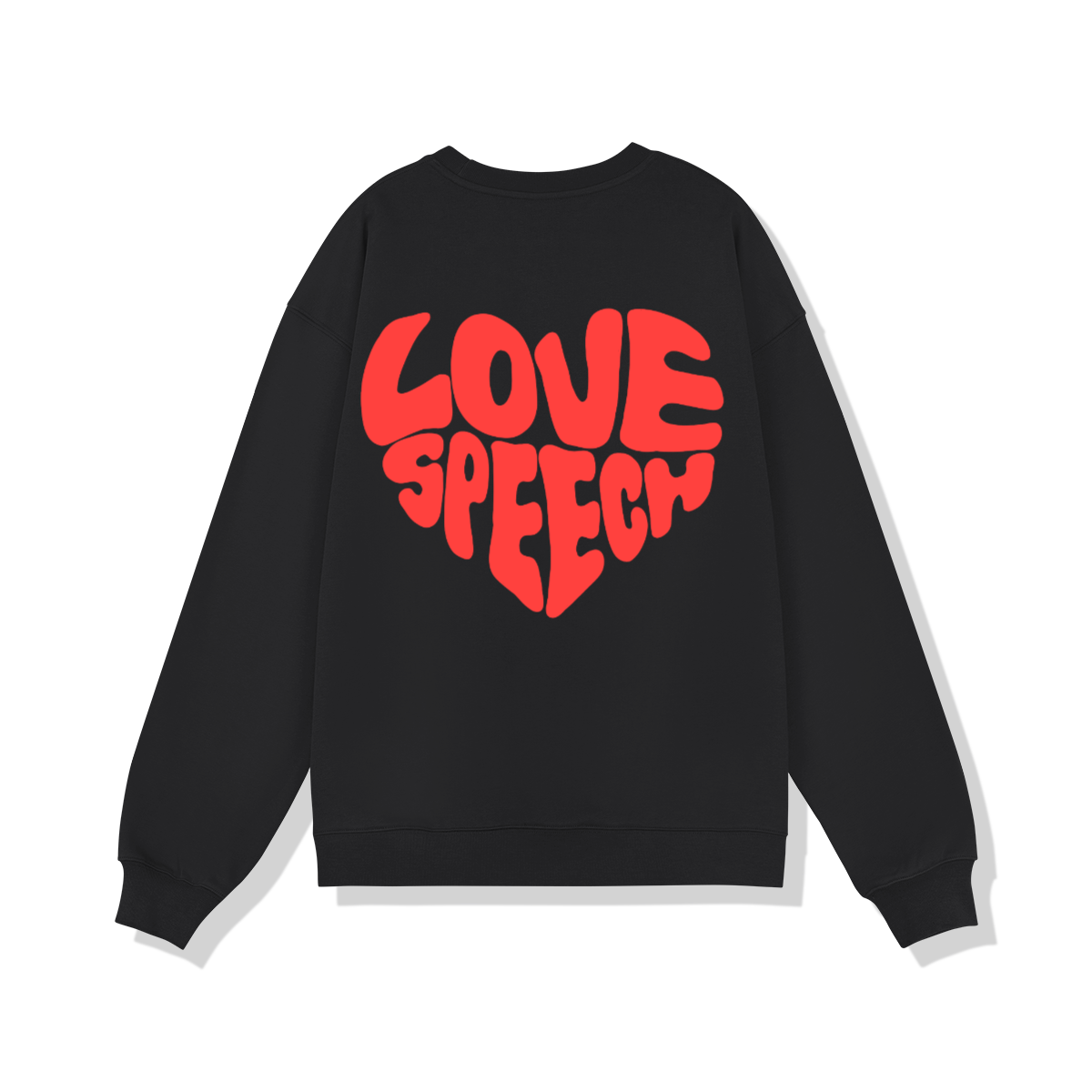 Love Speech Text Sweatshirt