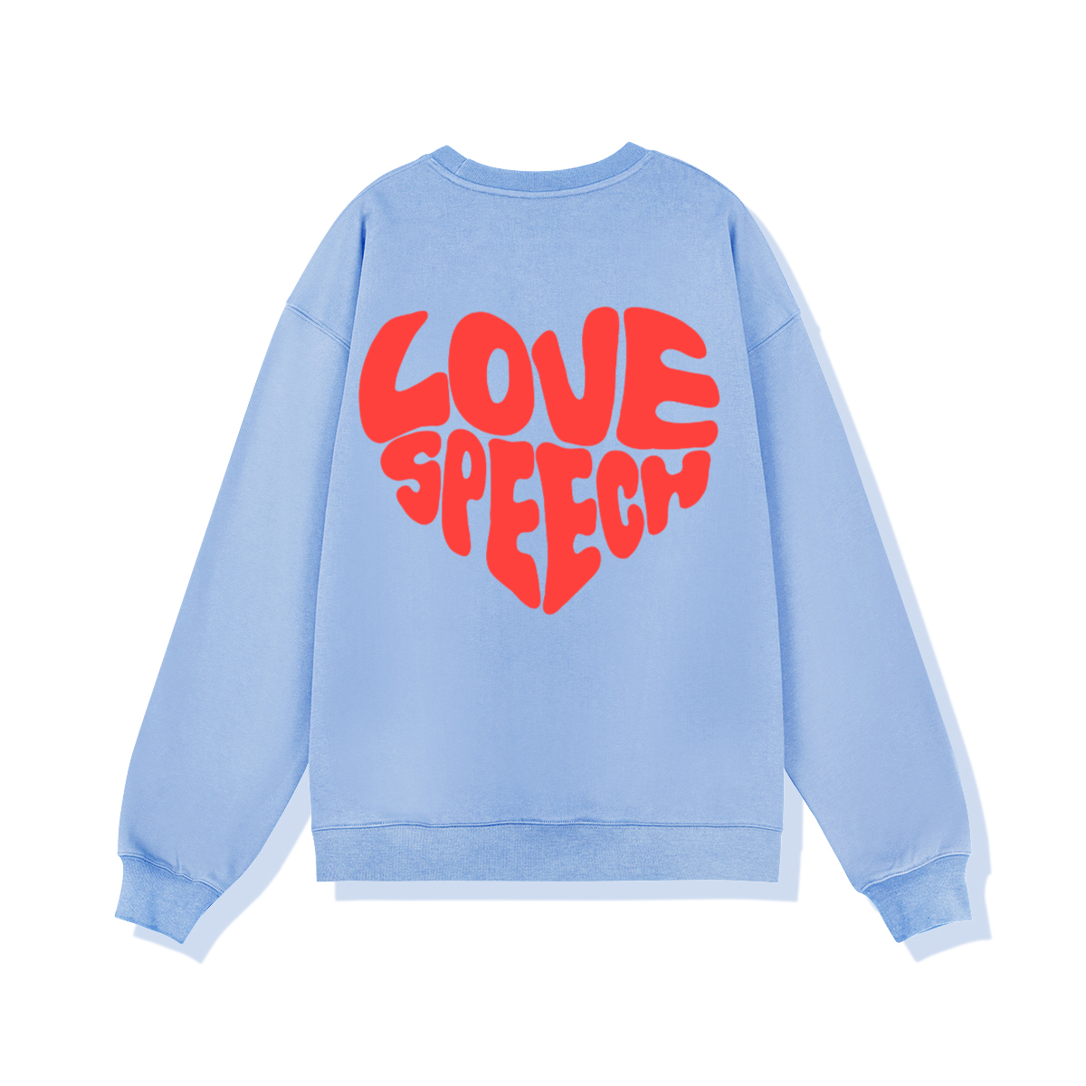 Love Speech Text Sweatshirt